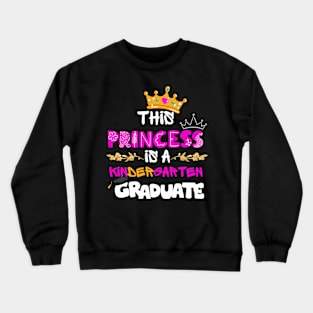 Princess Kindergarten Graduation Last Day Of School Girls Crewneck Sweatshirt